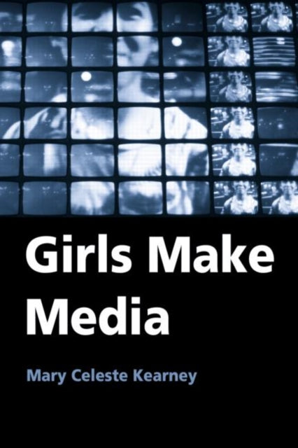 Book cover of: Girls Make Media