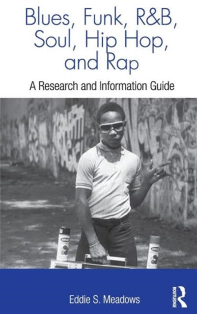 Book cover of: Blues, Funk, Rhythm and Blues, Soul, Hip Hop, and Rap. By: Eddie S. Meadows