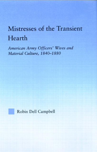 Book cover of: Mistresses of the Transient Hearth. By: Robin Dell Campbell