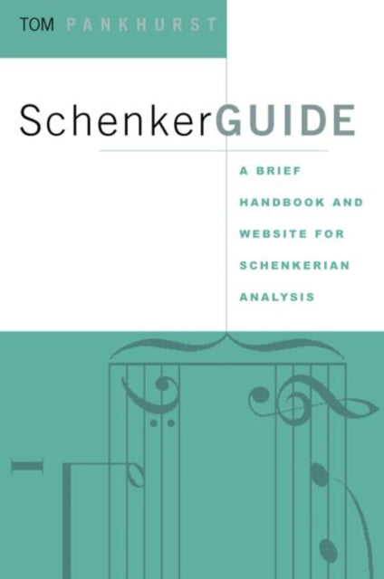 Book cover of: SchenkerGUIDE. By: Tom Pankhurst