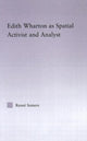 Book cover of: Edith Wharton as Spatial Activist and Analyst