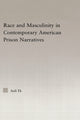 Book cover of: Race and Masculinity in Contemporary American Prison Novels