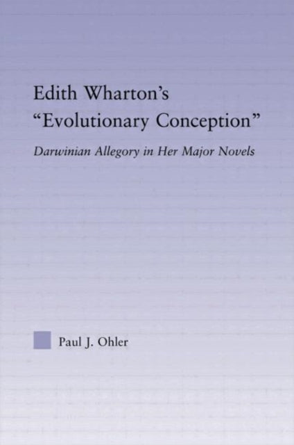 Book cover of: Edith Wharton's Evolutionary Conception. By: Paul Ohler