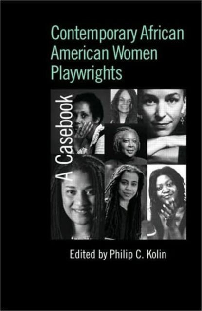 Book cover of: Contemporary African American Women Playwrights. By: Phillip Kolin