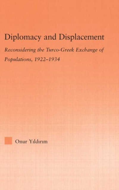 Book cover of: Diplomacy and Displacement. By: Onur Yildirim