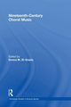 Book cover of: Nineteenth-Century Choral Music. By: Donna Di Grazia
