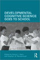 Book cover of: Developmental Cognitive Science Goes to School. By: Nancy L. Stein