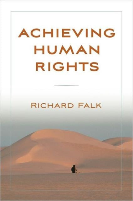 Book cover of: Achieving Human Rights. By: Falk, Richard A.