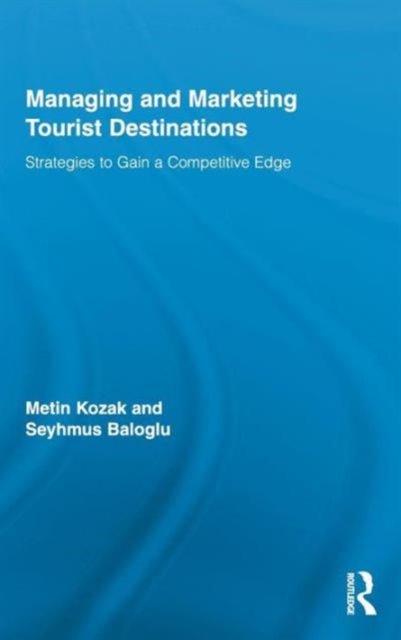 Book cover of: Managing and Marketing Tourist Destinations. By: M. Kozak