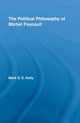 Book cover of: Political Philosophy of Michel Foucault. By: Mark G. E. Kelly