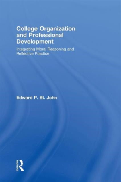 Book cover of: College Organization and Professional Development. By: St. John, Edward P.