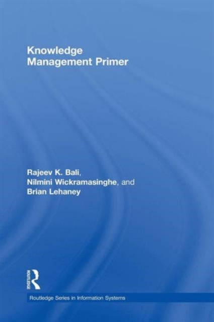 Book cover of: Knowledge Management Primer. By: Rajeev K. Bali