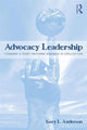 Book cover of: Advocacy Leadership. By: Anderson, Gary L.