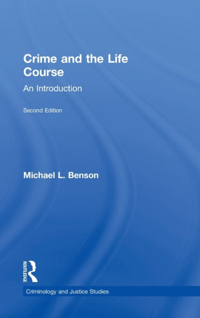 Book cover of: Crime and the Life Course. By: Michael L. Benson