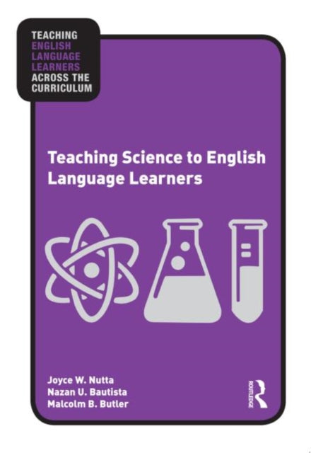 Book cover of: Teaching Science to English Language Learners. By: Joyce W. Nutta