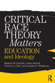 Book cover of: Critical Race Theory Matters. By: Margaret Zamudio