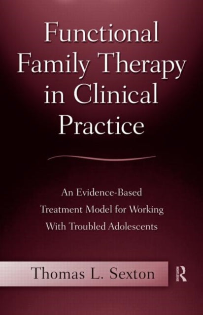 Book cover of: Functional Family Therapy in Clinical Practice. By: Thomas L. Sexton