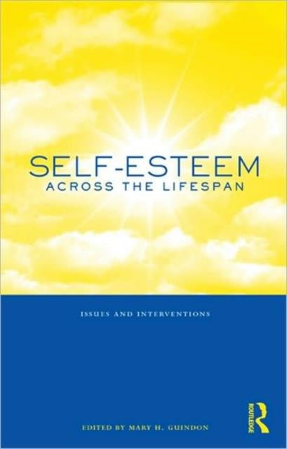 Book cover of: Self-Esteem Across the Lifespan