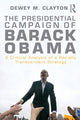 Book cover of: Presidential Campaign of Barack Obama. By: Dewey M. Clayton