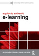 Book cover of: Guide to Authentic e-Learning. By: Jan Herrington