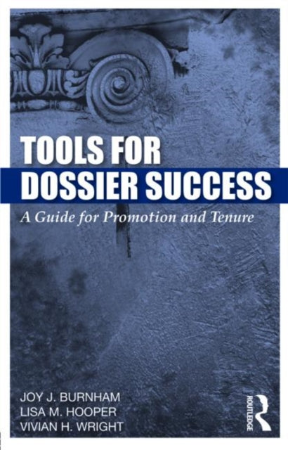 Book cover of: Tools for Dossier Success. By: Joy J. Burnham