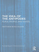 Book cover of: Idea of the Antipodes. By: Matthew Boyd Goldie