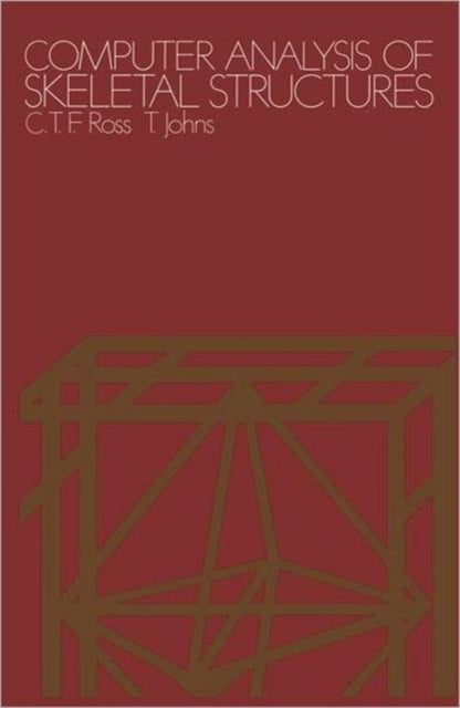 Book cover of: Computer Analysis of Skeletal Structures. By: T. Johns