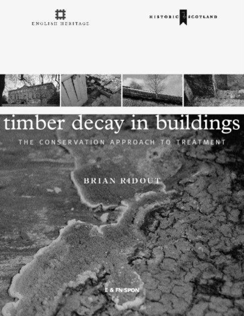 Book cover of: Timber Decay in Buildings. By: Brian Ridout