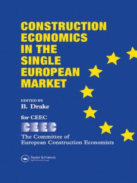 Book cover of: Construction Economics in the Single European Market. By: B. Drake