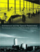 Book cover of: Architecture and the 'Special Relationship'. By: Murray Fraser, M. Fraser