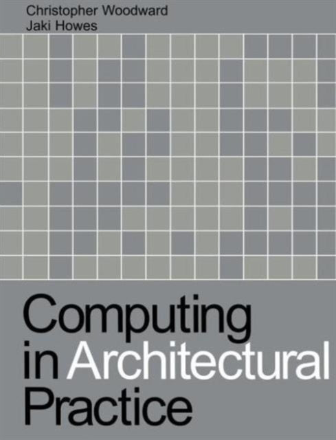 Book cover of: Computing in Architectural Practice. By: C. Woodward