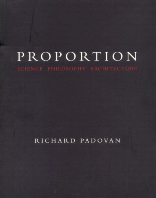 Book cover of: Proportion. By: Richard Padovan