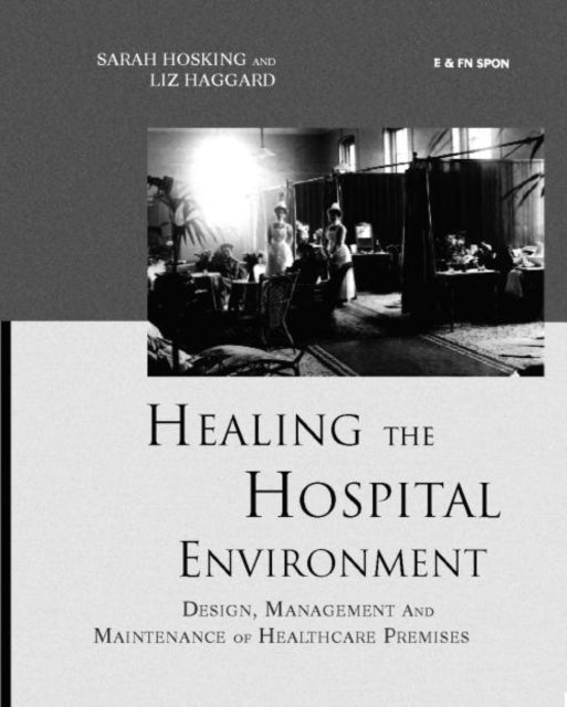Book cover of: Healing the Hospital Environment. By: Liz Haggard