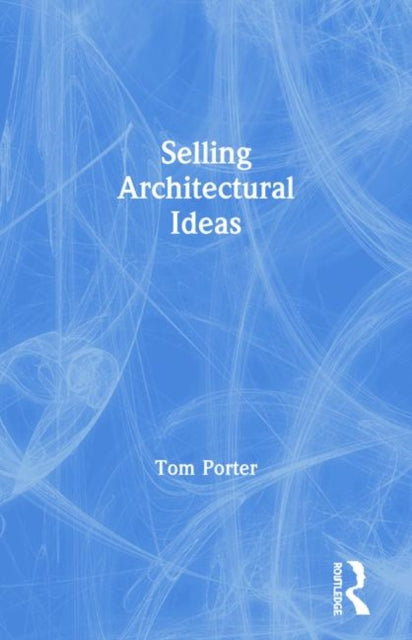 Book cover of: Selling Architectural Ideas