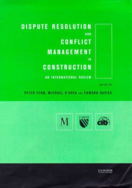 Book cover of: Dispute Resolution and Conflict Management in Construction. By: Edward Davies