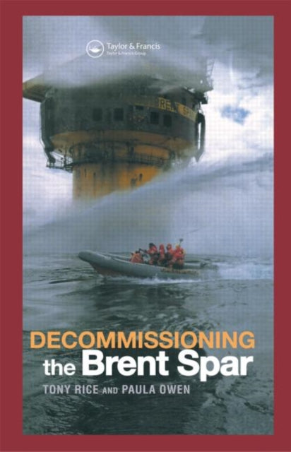 Book cover of: Decommissioning the Brent Spar. By: Paula Owen