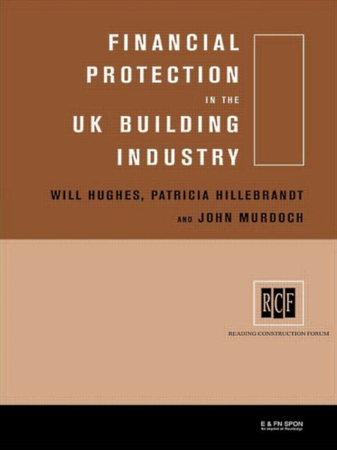 Book cover of: Financial Protection in the UK Building Industry. By: Pat Hillebrandt