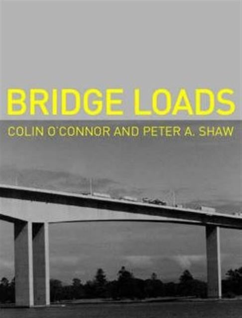 Book cover of: Bridge Loads. By: Colin O'Connor