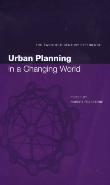 Book cover of: Urban Planning in a Changing World. By: R. Freestone
