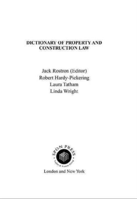 Book cover of: Dictionary of Property and Construction Law. By: Jack Rostron