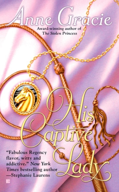 Book cover of: His Captive Lady. By: Anne Gracie