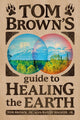 Book cover of: Tom Brown's Guide to Healing the Earth. By: Tom Brown
