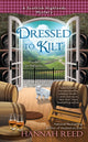 Book cover of: Dressed to Kilt. By: Hannah Reed