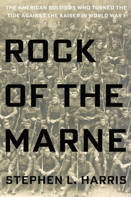 Book cover of: Rock of the Marne. By: Harris, Stephen L.