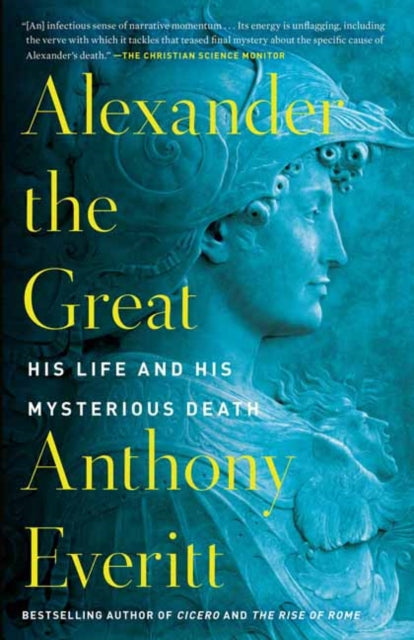 Book cover of: Alexander the Great. By: Anthony Everitt