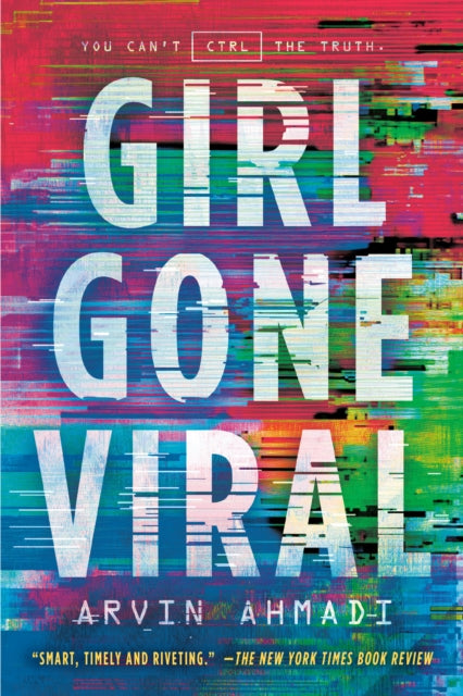 Book cover of: Girl Gone Viral. By: Arvin Ahmadi