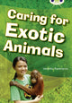 Book cover of: Bug Club Independent Non Fiction Year Two White A Caring for Exotic Animals. By: Varunika Ruwanpura