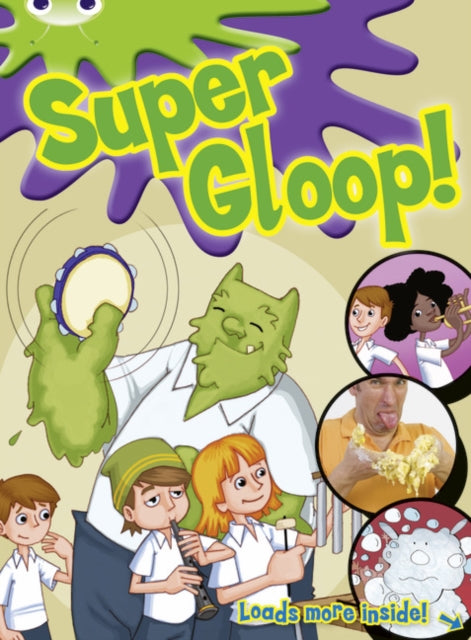Book cover of: Bug Club Independent Comic Year 1 Green Super Gloop. By: Michaela Morgan