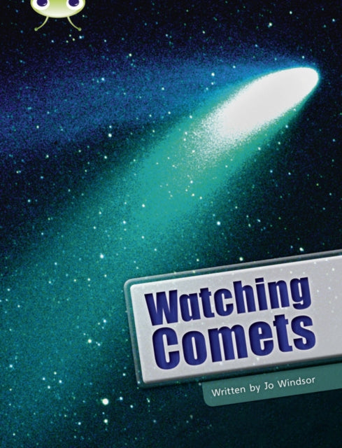 Book cover of: Bug Club Independent Non Fiction Year Two Lime B Watching Comets. By: Jo Windsor
