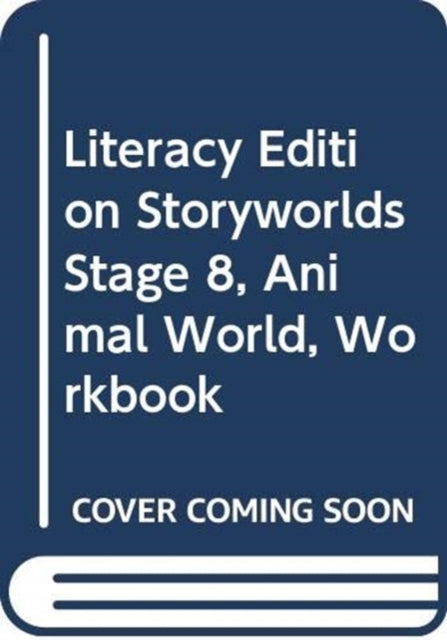 Book cover of: Literacy Edition Storyworlds Stage 8, Animal World, Workbook. By: Diana Bentley